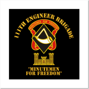 111th Engineer Brigade DUI - MINUTEMEN FOR FREEDOM Posters and Art